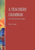 A Teachers' Grammar: An Approach to the Central Problems of English