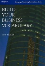 BUILD YOUR BUSINESS VOCABULARY