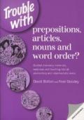 Trouble with Prepositions, Articles, Nouns and Word Order?: Guided Discovery Materials, Exercises and Teaching Tips at Elementary and Intermediate Levels (Copycats)