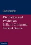 Divination and Prediction in Early China and Ancient Greece