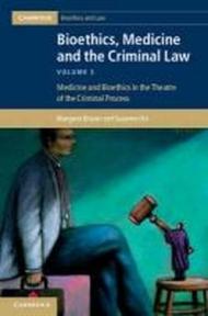 Bioethics, Medicine and the Criminal Law