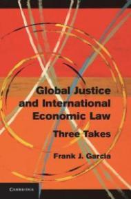 Global Justice and International Economic Law: Three Takes