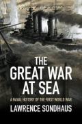 The Great War at Sea: A Naval History of the First World War