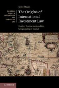 The Origins of International Investment Law