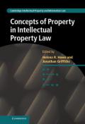 Concepts of Property in Intellectual Property Law