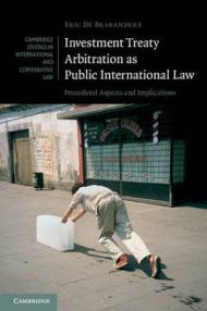 Investment Treaty Arbitration as Public International Law: Procedural Aspects and Implications