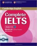 Complete IELTS. Workbook without answers. Con CD Audio. Con espansione online