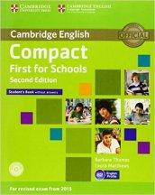 Compact first for schools. Student's book. Without answers. Con CD-ROM. Con espansione online