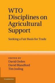 Wto Disciplines on Agricultural Support: Seeking a Fair Basis for Trade