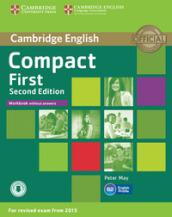 Compact first. Workbook. Without answers. Per le Scuole superiori. Con CD Audio. Con espansione online