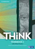 Think. Level 4. Workbook. Per le Scuole superiori. Con Contenuto digitale per accesso on line: Online practice
