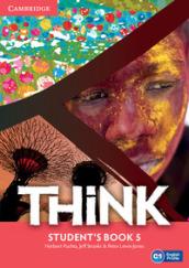 Think. Level 5. Student's book. Per le Scuole superiori