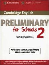 ESOL CAMB PET FOR SCHOOLS 2 SB WO/A