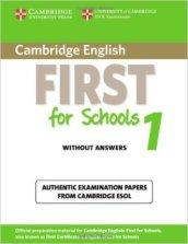 Cambridge english. First for schools. Student's book. Without answer. Con espansione online. Per le Scuole superiori: 1