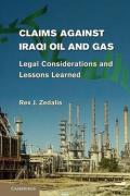 Claims Against Iraqi Oil and Gas: Legal Considerations and Lessons Learned