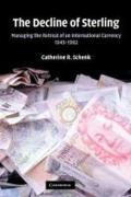 The Decline of Sterling: Managing the Retreat of an International Currency, 1945 1992