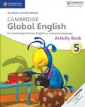 Cambridge global English. Stage 5. Activity book. Per la Scuola media