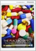 The Placebo effect: the power of positive thinking. Cambridge discovery education interactive readers. Per le Scuole superiori. Con espansione online