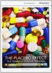 The Placebo effect: the power of positive thinking. Cambridge discovery education interactive readers. Per le Scuole superiori. Con espansione online
