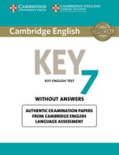 Cambridge English. Key for schools result. Without answers. Per la Scuola media vol.7