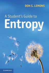 A STUDENT'S GUIDE TO ENTROPY