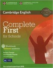 Complete first certificate for schools. Workbook without answers. Per le Scuole superiori. Con CD Audio. Con espansione online