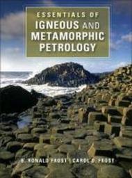 ESSENTIALS OF IGNEOUS AND METAMORPHIC PETROLOGY