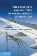 The Principles and Practice of International Aviation Law