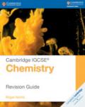Cambridge IGCSE® chemistry. Revision guide. Per le Scuole superiori