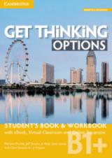 Get thinking options. B1+. Student's book-Workbook. Per le Scuole superiori. Con e-book. Con espansione online