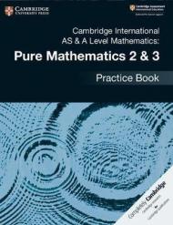 Cambridge International AS & A Level Mathematics: Pure Mathematics 2 & 3 Practice Book