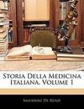 Storia Della Medicina Italiana, Volume 1