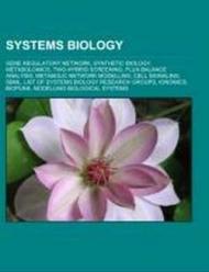 Systems Biology: Gene Regulatory Network, Synthetic Biology, Metabolomics, Two-Hybrid Screening, Flux Balance Analysis