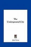 The Underground City the Underground City
