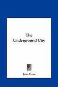The Underground City the Underground City