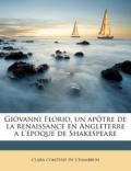 Giovanni Florio, Un Apotre de La Renaissance En Angleterre A L'Epoque de Shakespeare