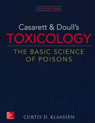 Casarett & Doull's Toxicology: The Basic Science of Poisons