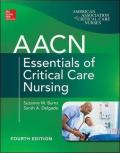 AACN Essentials of Critical Care Nursing, Fourth Edition