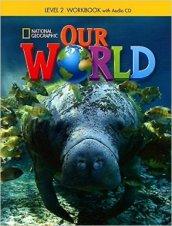 Our world. Workbook. Per la Scuola elementare. Con CD Audio