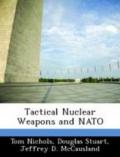 Tactical Nuclear Weapons and NATO