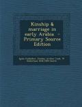 Kinship & Marriage in Early Arabia