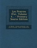 Les Prairies D'Or, Volume 4...