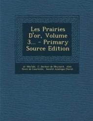 Les Prairies D'Or, Volume 3...