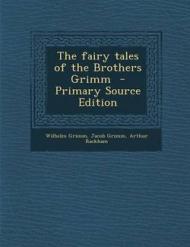 The Fairy Tales of the Brothers Grimm