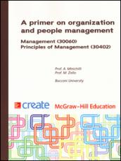 A primer on organization and people management. Management. Principles of management