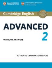 Cambridge English Advanced 2 Student's Book without answers: Authentic Examination Papers