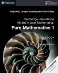 Cambridge International AS and A Level Mathematics: Pure Mathematics 1 Coursebook