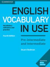 English Vocabulary in Use Pre-intermediate and Intermediate Book with Answers: Vocabulary Reference and Practice