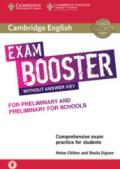 Cambridge English exam. Booster for preliminary and preliminary for schools. Without answer key. Per le Scuole superiori. Con e-book. Con espansione online. Con CD-A
