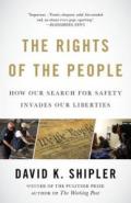 The Rights of the People: How Our Search for Safety Invades Our Liberties